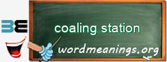 WordMeaning blackboard for coaling station